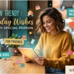Trendy Birthday Wishes